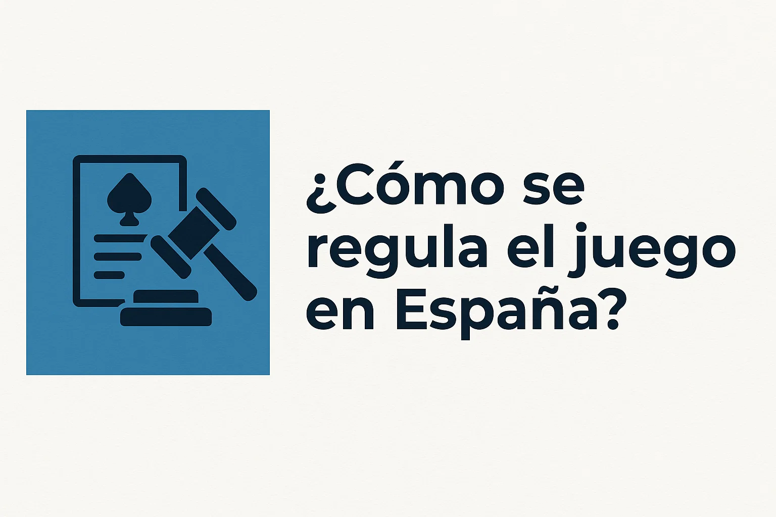 ¿Cómo se regula el juego en España?