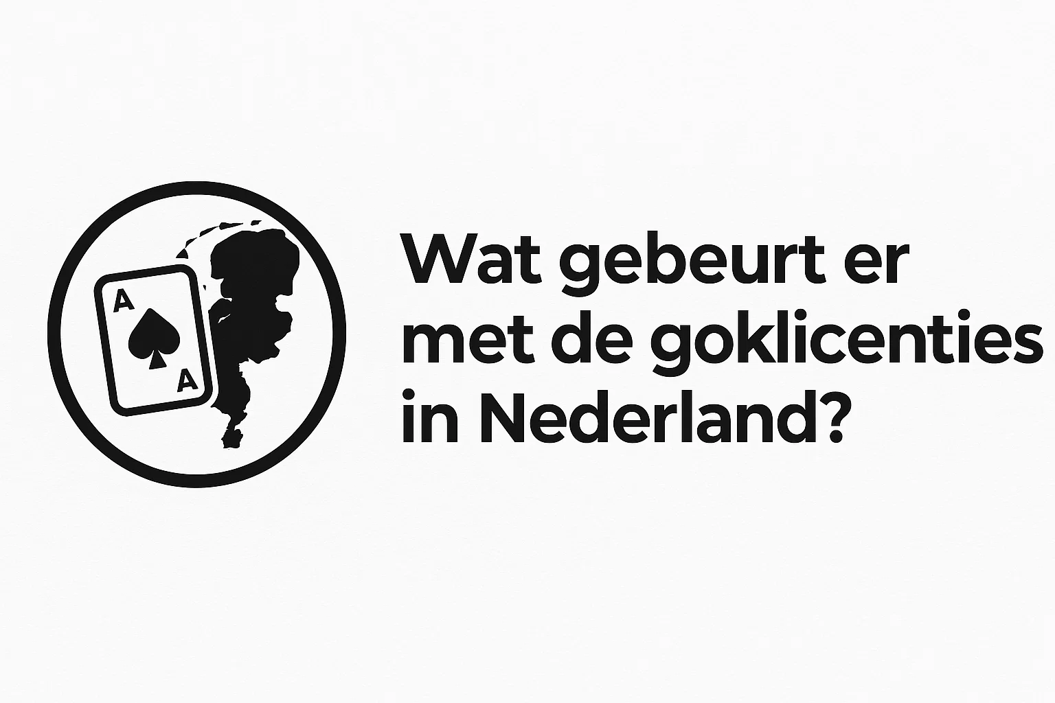 Wat gebeurt er met de goklicenties in Nederland?